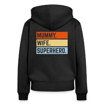 Mummy Wife Superhero (Super Mum / Supermummy / 3C) - Women's Premium Organic Zip Hoodie - black - Back - Julia (174cm)