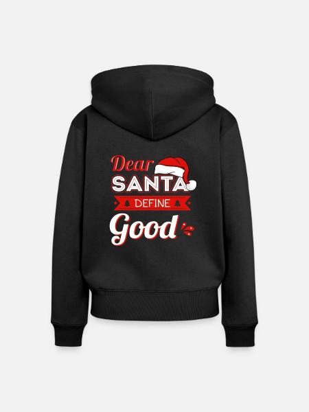 Dear Santa Define Good - Frauen Premium Bio Zip Hoodie - Schwarz
