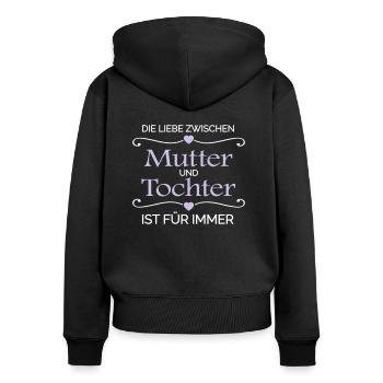 Liebe zwischen Mutter und Tochter - Geschenk - Frauen Premium Bio Zip Hoodie - Schwarz - Hinten - Julia (174cm)