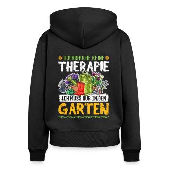 Ich Brauche Keine Therapie Garten Gärtnerin - Frauen Premium Bio Zip Hoodie - Schwarz - Hinten - Julia (174cm)