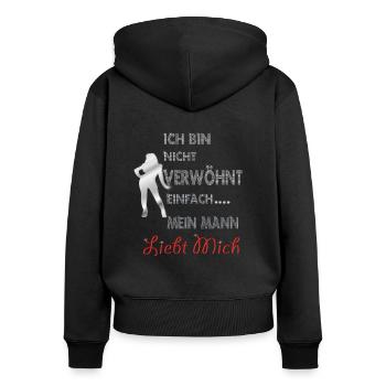 Ich bin nicht verwöhnt, einfach mein Mann liebt - Frauen Premium Bio Zip Hoodie - Schwarz - Hinten - Julia (174cm)