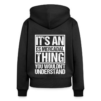 Es ist eine Es Mercadal Sache, die du nicht verstehen würdest - Frauen Premium Bio Zip Hoodie - Schwarz - Hinten - Julia (174cm)