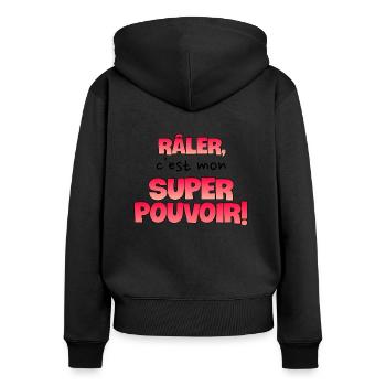 Râler c'est mon super pouvoir. Râleur. Râleuse. - Sweat à capuche zippé Premium bio Femme - noir - Dos - Julia (174cm)