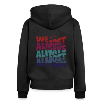 We almost always almost win - Frauen Premium Bio Zip Hoodie - Schwarz - Hinten - Julia (174cm)