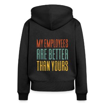 My employees are better than yours - Women's Premium Organic Zip Hoodie - black - Back - Julia (174cm)