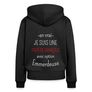 Prof de Français avec option Emmerdeuse - Sweat à capuche zippé Premium bio Femme - noir - Dos - Julia (174cm)
