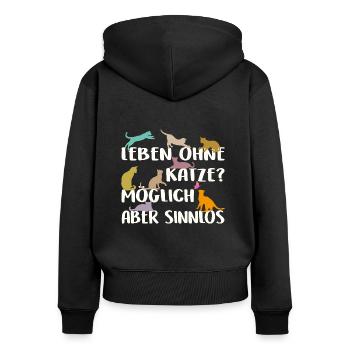 Leben ohne Katze sinnlos - Frauen Premium Bio Zip Hoodie - Schwarz - Hinten - Julia (174cm)