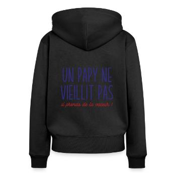 un papy ne vieillit pas il prends de la valeur - Sweat à capuche zippé Premium bio Femme - noir - Dos - Julia (174cm)