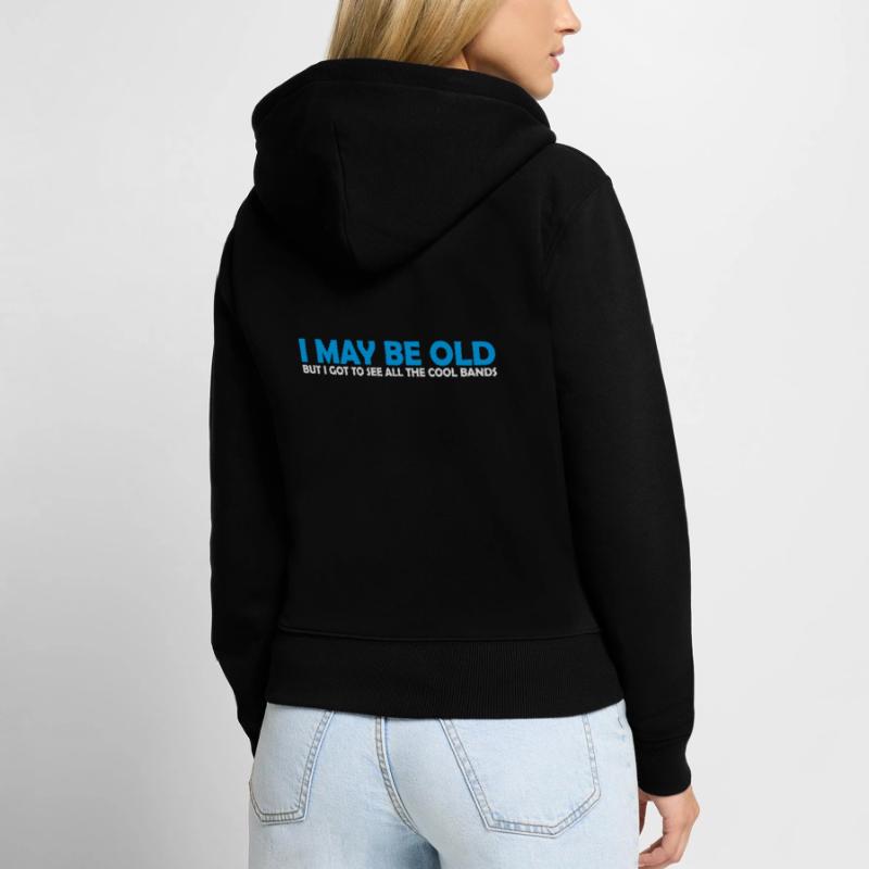 I may be old Women's Premium Organic Zip Hoodie