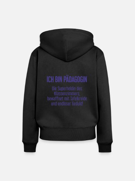 Pädagogin - Die Superheldin des Klassenzimmers! - Frauen Premium Bio Zip Hoodie - Schwarz
