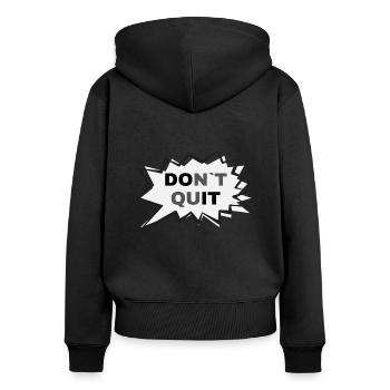 Don not quit - Frauen Premium Bio Zip Hoodie - Schwarz - Hinten - Julia (174cm)