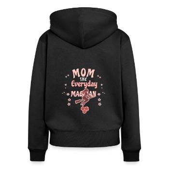 T-Shirt "Mama, die Zauberin des Alltags" - Frauen Premium Bio Zip Hoodie - Schwarz - Hinten - Julia (174cm)