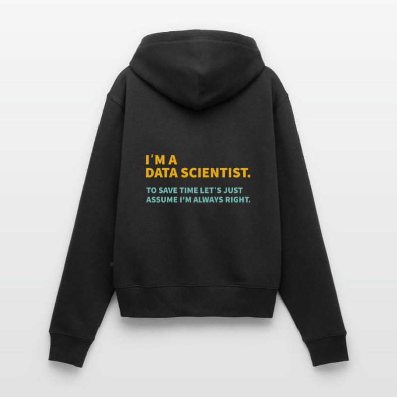 I m a Data scientist Computer Science Gift Women's Premium Organic Zip Hoodie