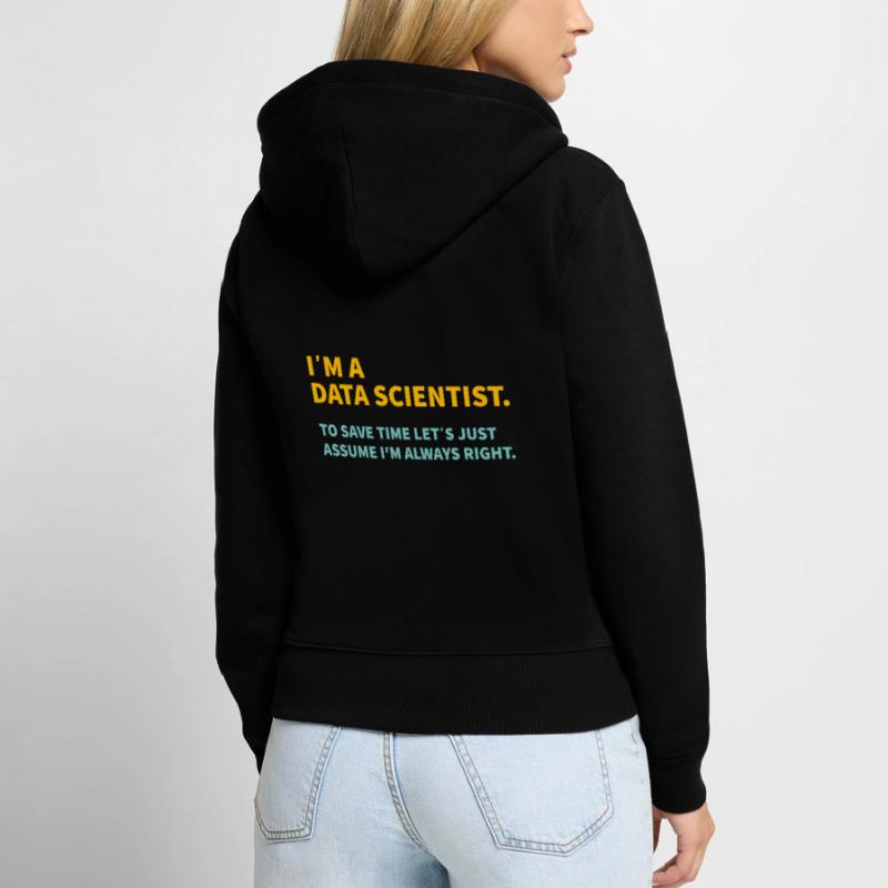 I m a Data scientist Computer Science Gift Women's Premium Organic Zip Hoodie