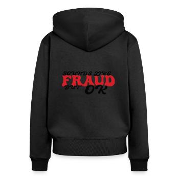 Klingt nach Betrug, ist aber in Ordnung - Frauen Premium Bio Zip Hoodie - Schwarz - Hinten - Julia (174cm)