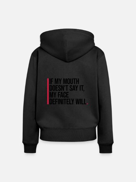 my face definitely will - Frauen Premium Bio Zip Hoodie - Schwarz