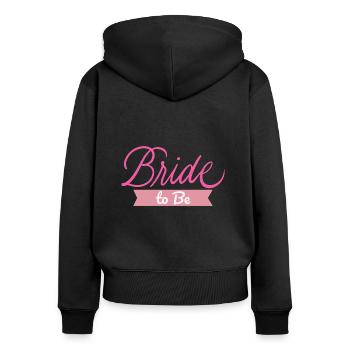 Braut zu sein Braut Junggesellenabschied Hochzeitsfeier Geschenk - Frauen Premium Bio Zip Hoodie - Schwarz - Hinten - Julia (174cm)
