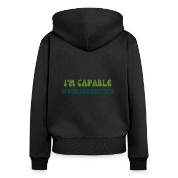 I'm capable of achieving greatness typography - Women's Premium Organic Zip Hoodie - black - Back - Julia (174cm)