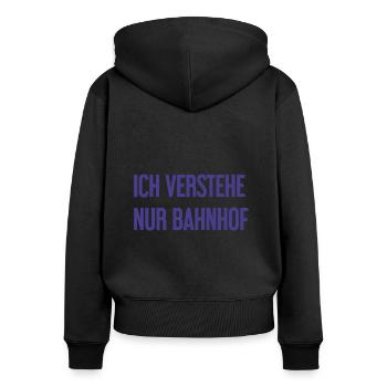 Ich verstehe nur Bahnhof - Frauen Premium Bio Zip Hoodie - Schwarz - Hinten - Julia (174cm)