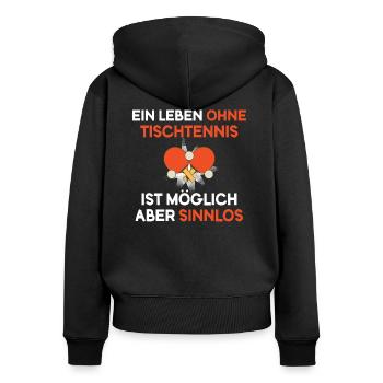 Tischtennis Pingpong Sport Tischtennisspieler - Frauen Premium Bio Zip Hoodie - Schwarz - Hinten - Julia (174cm)