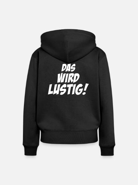das wird lustig - Frauen Premium Bio Zip Hoodie - Schwarz