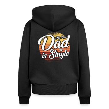 Mon doux père est célibataire fête des pères - Sweat à capuche zippé Premium bio Femme - noir - Dos - Julia (174cm)