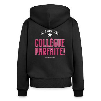 Je suis une collègue parfaite cadeau collègue - Sweat à capuche zippé Premium bio Femme - noir - Dos - Julia (174cm)