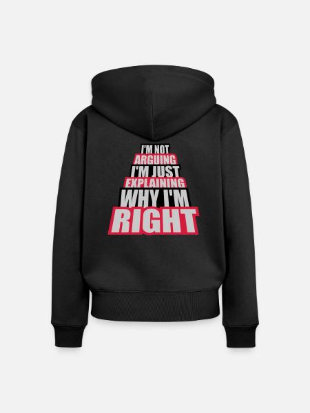 I m not arguing - Frauen Premium Bio Zip Hoodie - Schwarz