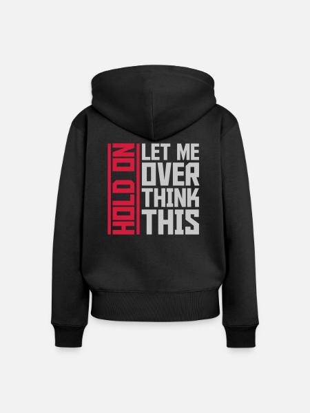 Let me overthink this - Frauen Premium Bio Zip Hoodie - Schwarz
