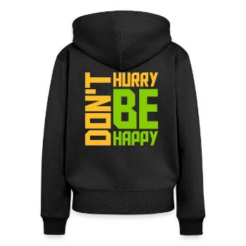 Don't hurry be happy - Women's Premium Organic Zip Hoodie - black - Back - Julia (174cm)
