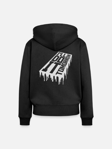 do it tomorrow Zitat - Frauen Premium Bio Zip Hoodie - Schwarz