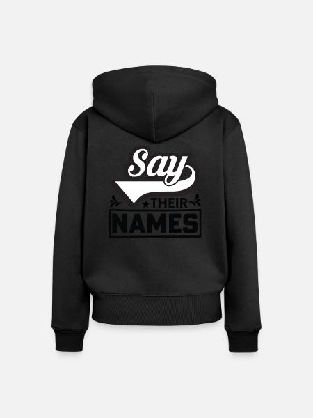 Say their Names - Frauen Premium Bio Zip Hoodie - Schwarz