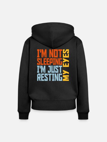 im not sleeping Zitat - Frauen Premium Bio Zip Hoodie - Schwarz