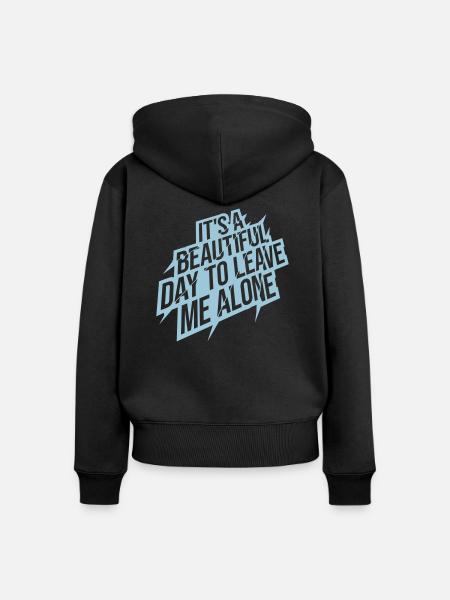leave me alone day - Frauen Premium Bio Zip Hoodie - Schwarz
