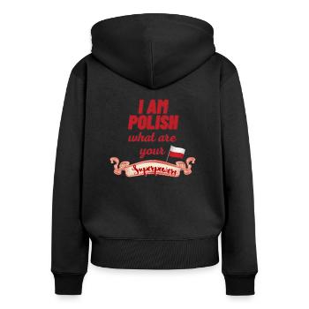 Ich bin polnisch was sind deine Superkräfte Polen - Frauen Premium Bio Zip Hoodie - Schwarz - Hinten - Julia (174cm)