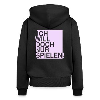 ICH WILL DOCH NUR SPIELEN - Frauen Premium Bio Zip Hoodie - Schwarz - Hinten - Julia (174cm)