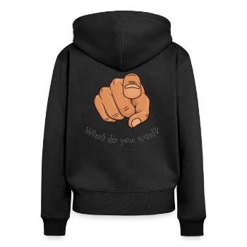 Was willst du? - Frauen Premium Bio Zip Hoodie - Schwarz - Hinten - Julia (174cm)