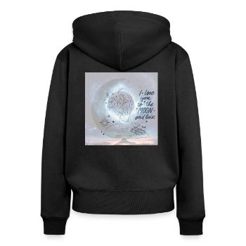 I Love You To The Moon And Back Gifts - Women's Premium Organic Zip Hoodie - black - Back - Julia (174cm)