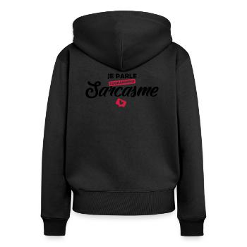 Je parle sarcasme / citation humoristique - Sweat à capuche zippé Premium bio Femme - noir - Dos - Julia (174cm)