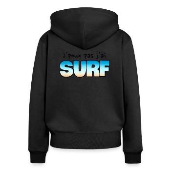 J'peux pas j'ai surf. Surfeur. Surfeuse. Humour - Sweat à capuche zippé Premium bio Femme - noir - Dos - Julia (174cm)