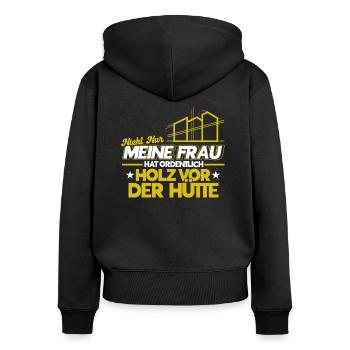 Ordentlich Holz Vor Der Hütte Bauleiter Bauherr - Frauen Premium Bio Zip Hoodie - Schwarz - Hinten - Julia (174cm)