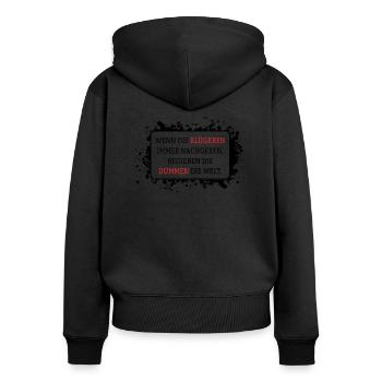 Wenn die Klügeren immer nachgeben Coole Sprüche - Frauen Premium Bio Zip Hoodie - Schwarz - Hinten - Julia (174cm)