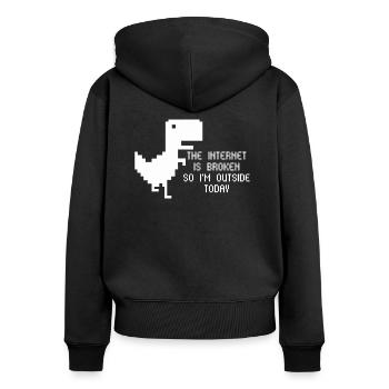 The internet is broken so i´m outside today - Frauen Premium Bio Zip Hoodie - Schwarz - Hinten - Julia (174cm)