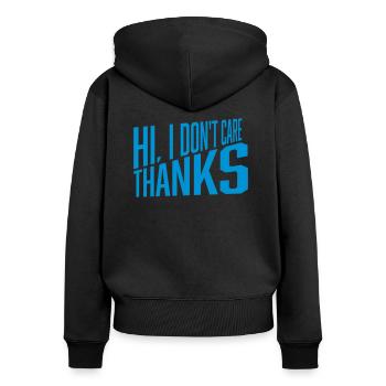 Hi I dont care - Frauen Premium Bio Zip Hoodie - Schwarz - Hinten - Julia (174cm)
