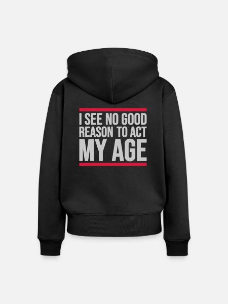 to act my age - Frauen Premium Bio Zip Hoodie - Schwarz