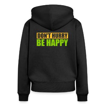 Don't hurry be happy - Women's Premium Organic Zip Hoodie - black - Back - Julia (174cm)