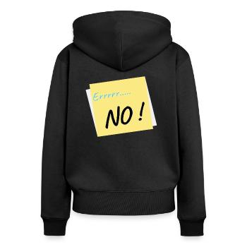 Errrr.....No! - Women's Premium Organic Zip Hoodie - black - Back - Julia (174cm)