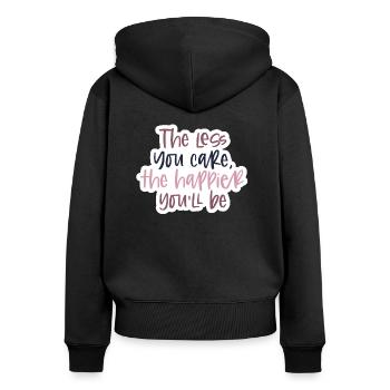 the less you care, the happier you´ll be - Frauen Premium Bio Zip Hoodie - Schwarz - Hinten - Julia (174cm)
