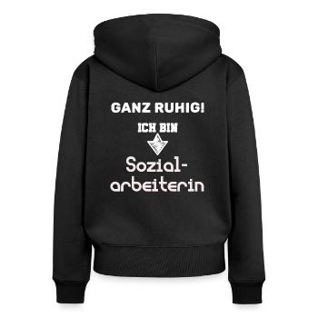 Ganz ruhig! Ich bin Sozialarbeiterin - Frauen Premium Bio Zip Hoodie - Schwarz - Hinten - Julia (174cm)