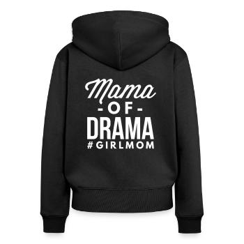 Mutter von Drama Girl Mom Mothers Gift - Frauen Premium Bio Zip Hoodie - Schwarz - Hinten - Julia (174cm)